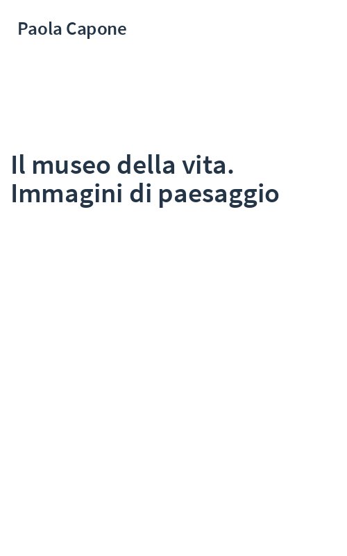 Il museo della vita. Immagini di paesaggio