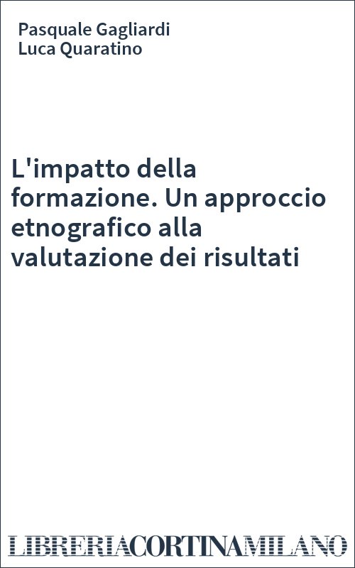L'impatto della formazione. Un approccio etnografico alla valutazione dei risultati
