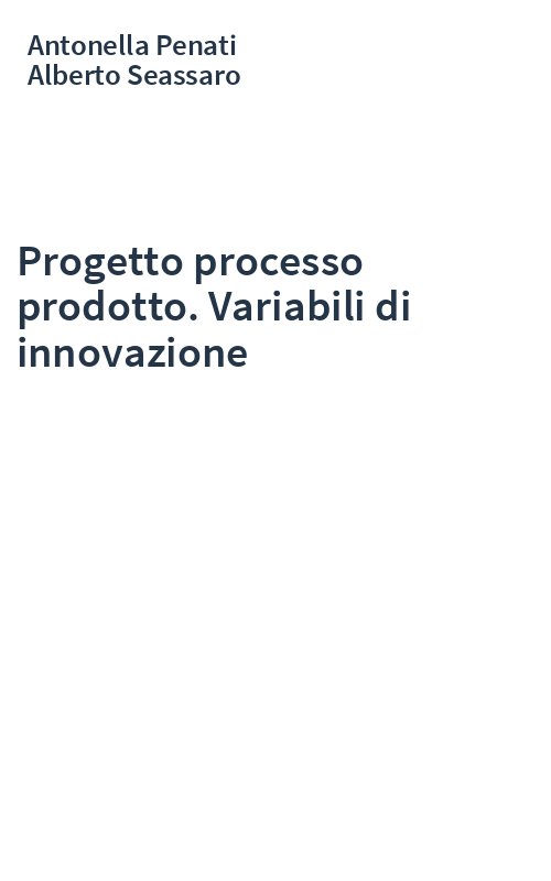 Progetto processo prodotto. Variabili di innovazione