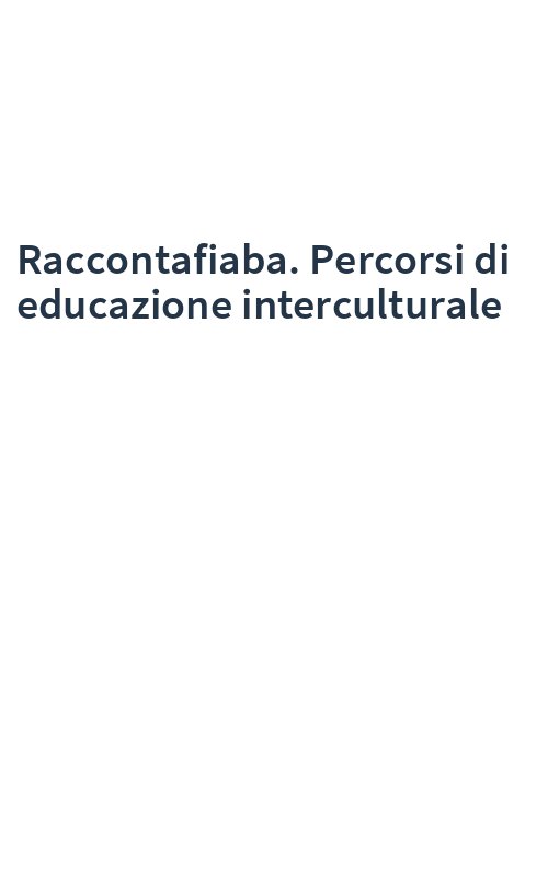 Raccontafiaba. Percorsi di educazione interculturale