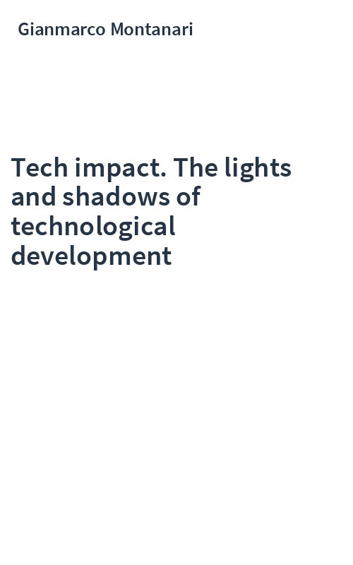 Tech impact. The lights and shadows of technological development