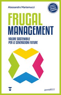 Frugal management. Valore sostenibile per le generazioni future
