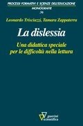 La dislessia. Una didattica speciale per le difficoltà nella lettura