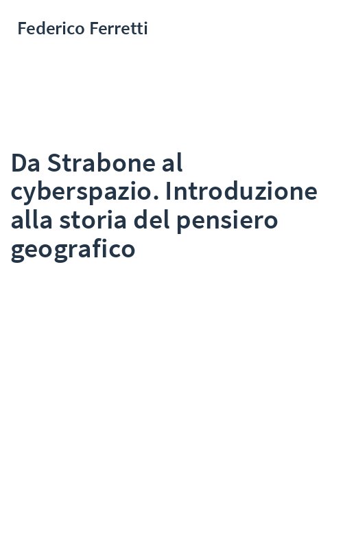 Da Strabone al cyberspazio. Introduzione alla storia del pensiero geografico
