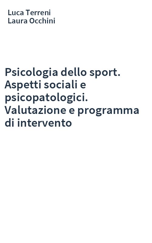 Psicologia dello sport. Aspetti sociali e psicopatologici. Valutazione e programma di intervento