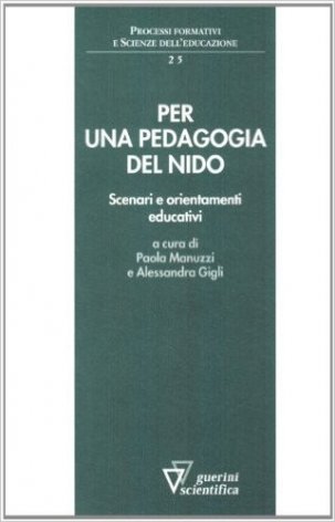 Per una pedagogia del nido. Scenari e orientamenti educativi