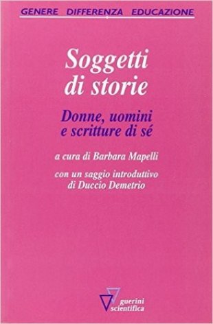 Soggetti di storie. Donne, uomini e scritture di sé
