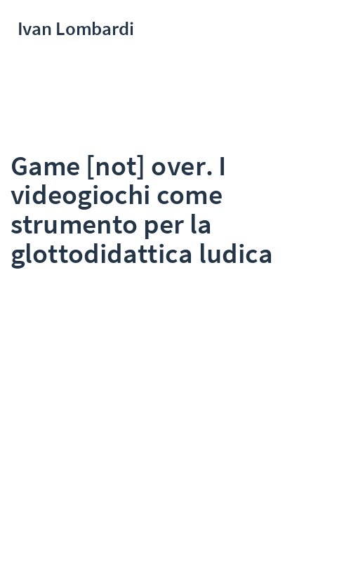 Game [not] over. I videogiochi come strumento per la glottodidattica ludica