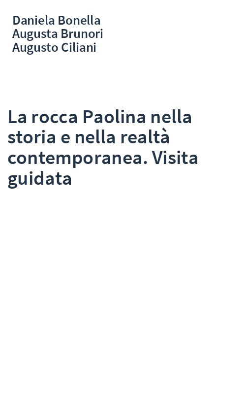 La rocca Paolina nella storia e nella realtà contemporanea. Visita guidata