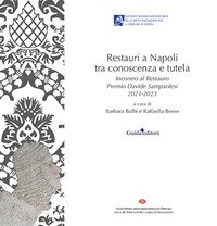 Restauri a Napoli tra conoscenza e tutela. Incontro al Restauro Premio Davide Sampaolesi 2021-2023