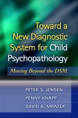 Toward a New Diagnostic System for Child Psychopathology