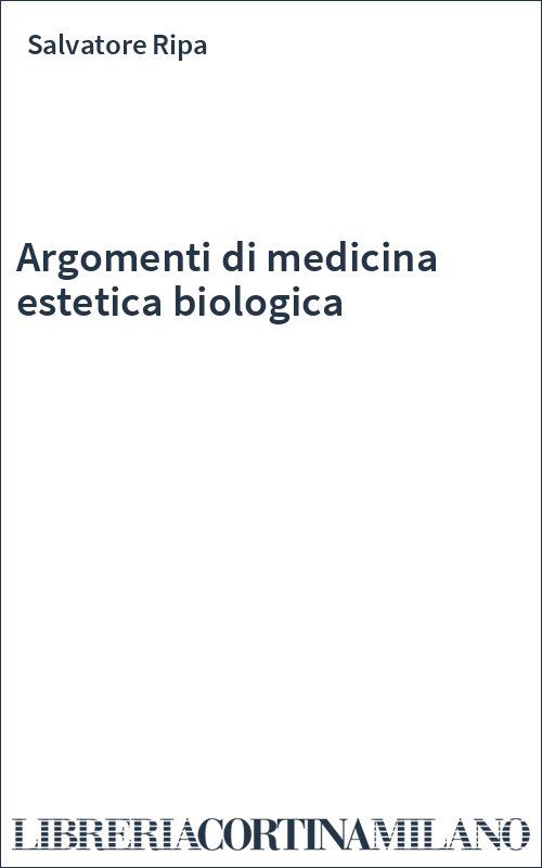 Argomenti di medicina estetica biologica