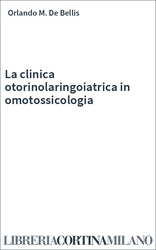La clinica otorinolaringoiatrica in omotossicologia