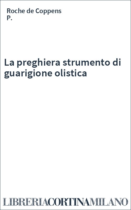 La preghiera strumento di guarigione olistica