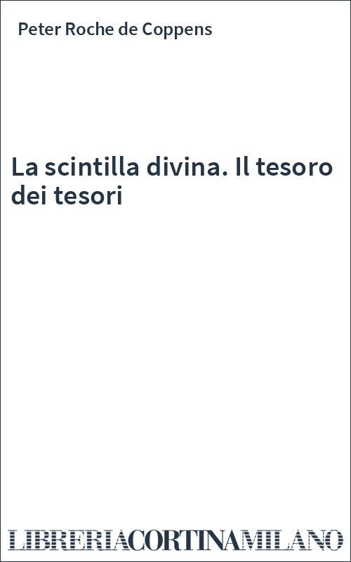La scintilla divina. Il tesoro dei tesori