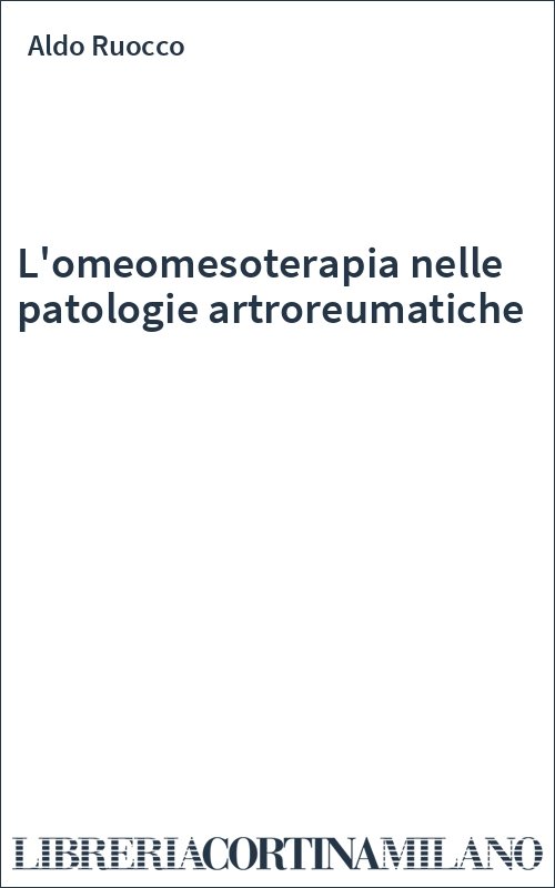 L'omeomesoterapia nelle patologie artroreumatiche