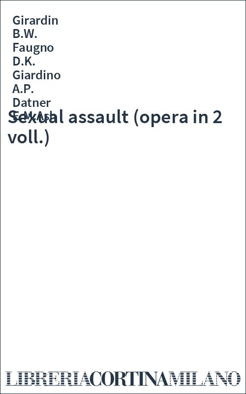 Sexual assault (opera in 2 voll.)