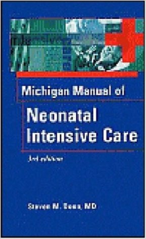 The Michigan Manual of Neonatal Intensive Care