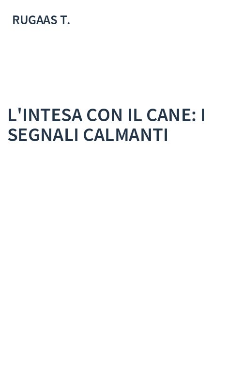 L'INTESA CON IL CANE: I SEGNALI CALMANTI