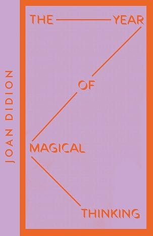 The year of magical thinking