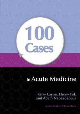 100 Cases in Acute Medicine