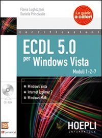 ECDL 5.0 per Windows Vista. Con CD-ROM