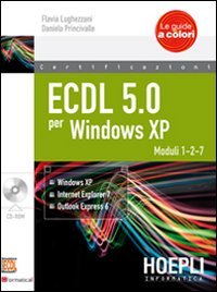ECDL 5.0 per Windows XP. Con CD-ROM