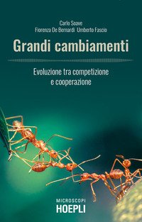 Grandi cambiamenti. Evoluzione tra competizione e cooperazione