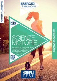Hoepli Test. Scienze motorie. Esercizi e simulazioni. Per i test di ammissione