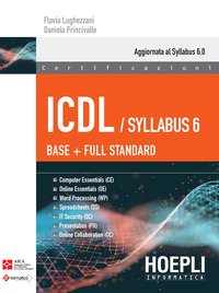 ICDL/ECDL Guida alla certificazione internazionale delle competenze digitali. Full Standard