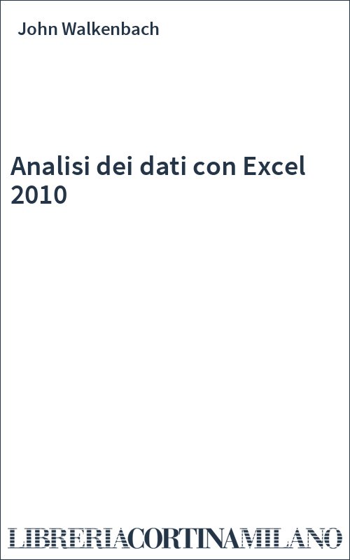 Analisi dei dati con Excel 2010