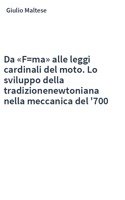 Da «F=ma» alle leggi cardinali del moto. Lo sviluppo della tradizionenewtoniana nella meccanica del '700