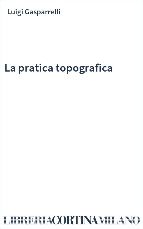 La pratica topografica