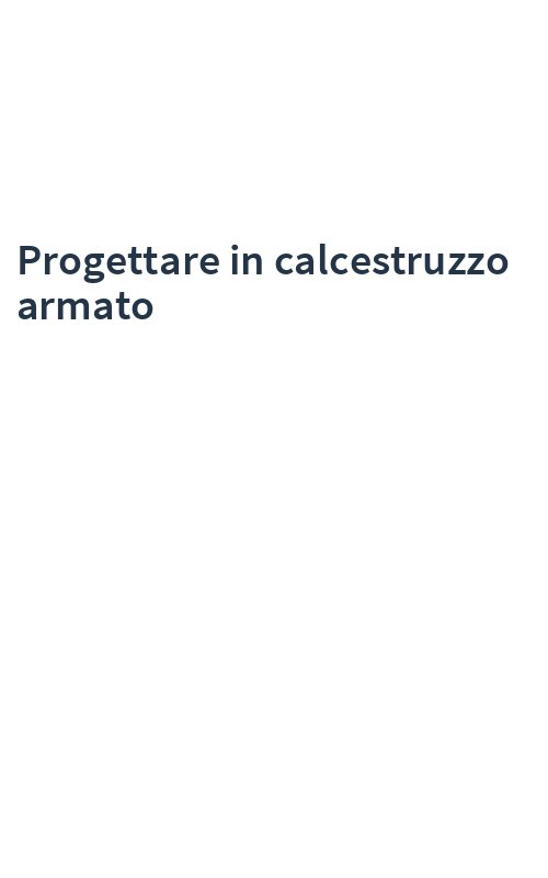 Progettare in calcestruzzo armato