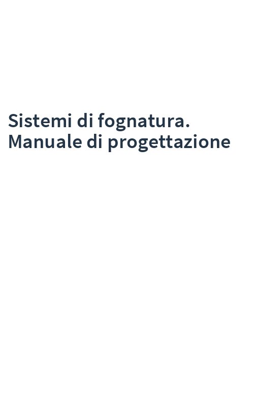 Sistemi di fognatura. Manuale di progettazione