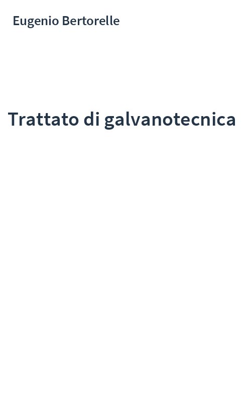 Trattato di galvanotecnica