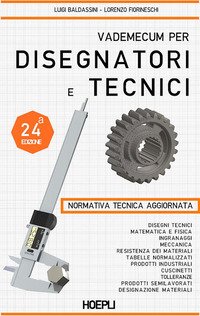 Vademecum per disegnatori e tecnici