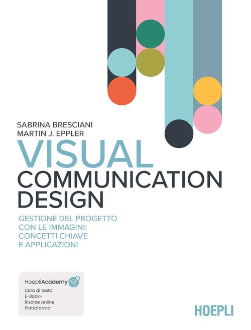 Visual Communication Design. Gestione del progetto con le immagini: concetti chiave e applicazioni