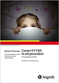 CURARE IL PTSD IN ETA' PRESDCOLARE. UNA GUIDA CLINICA