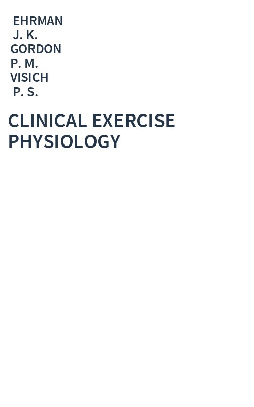 CLINICAL EXERCISE PHYSIOLOGY