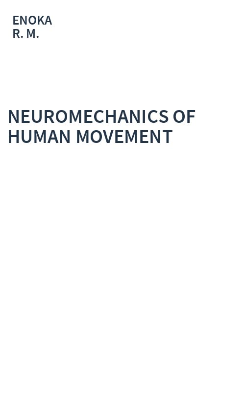 NEUROMECHANICS OF HUMAN MOVEMENT