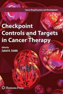 Checkpoint Controls and Targets in Cancer Therapy