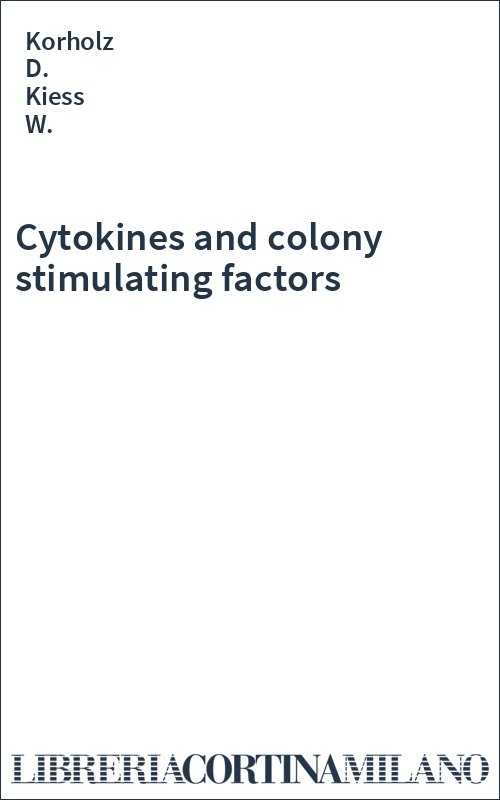 Cytokines and colony stimulating factors
