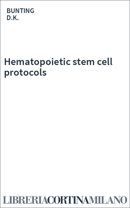 Hematopoietic stem cell protocols 