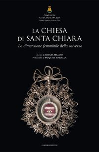La chiesa di Santa Chiara. La dimensione femminile della salvezza