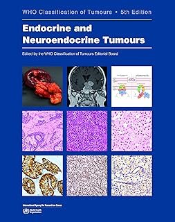 WHO Classification of Tumours  Vol. 10 Endocrine and Neuroendocrine Tumours