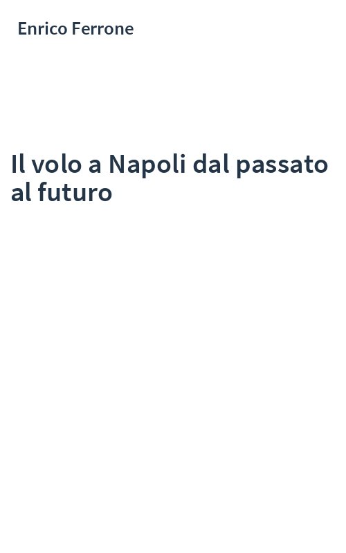 Il volo a Napoli dal passato al futuro