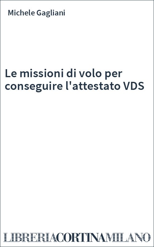 Le missioni di volo per conseguire l'attestato VDS