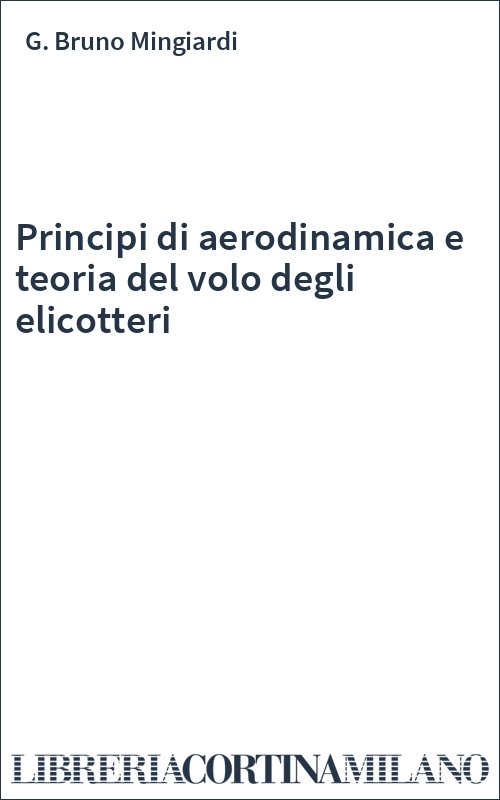 Principi di aerodinamica e teoria del volo degli elicotteri
