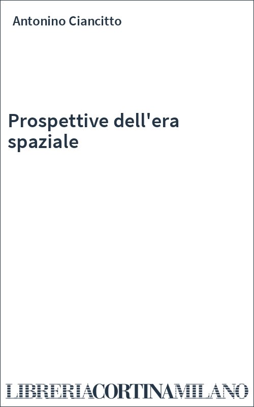 Prospettive dell'era spaziale